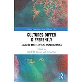 Cultures Differ Differently: Selected Essays of S.N. Balagangadhara