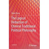 The Logical Deduction of Chinese Traditional Political Philosophy