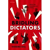 Bridling Dictators: Rules and Authoritarian Politics