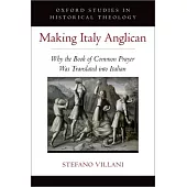 Making Italy Anglican: Why the Book of Common Prayer Was Translated Into Italian