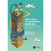 Analytical Groundwater Modeling: Theory and Applications Using Python