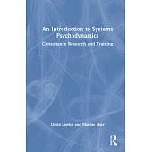 An Introduction to Systems Psychodynamics: Research and Consultancy at the Tavistock Institute