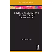 Covid-19, Familism, and South Korean Governance