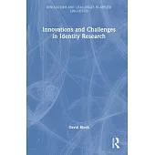 Innovations and Challenges in Identity Research