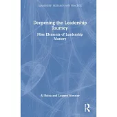 Deepening the Leadership Journey: Nine Elements of Leadership Mastery