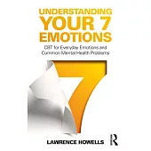 Understanding Your 7 Emotions: A CBT Self-Help Guide for Emotions and Mental Health Difficulties