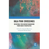 Kala Pani Crossings: Revisiting 19th-Century Migrations from a Contemporary Indian Perspective