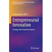 Entrepreneurial Innovation: Strategy and Competition Aspects