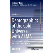 Demographics of the Cold Universe with Alma: From Interstellar and Circumgalactic Media to Cosmic Structures