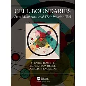 Cell Boundaries: How Membranes and Their Proteins Work