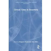 Clinical Cases in Dysarthria