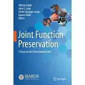 Joint Function Preservation: A Focus on the Osteochondral Unit