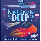 What Dwells in the Deep