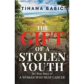 The Gift of a Stolen Youth