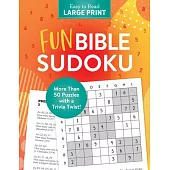 Fun Bible Sudoku Large Print: More Than 50 Puzzles with a Trivia Twist!