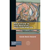 Migration in the Medieval Mediterranean