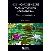 Non-Homogeneous Markov Chains and Systems: Theory and Applications