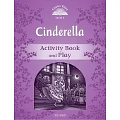 Classic Tales: Level 4: Cinderella Activity Book & Play