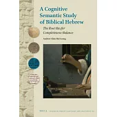 A Cognitive Semantic Study of Biblical Hebrew: The Root Slm for Completeness-Balance