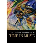 The Oxford Handbook of Time in Music