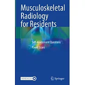 Musculoskeletal Radiology for Residents: Self-Assessment Questions