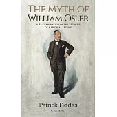 The Myth of William Osler