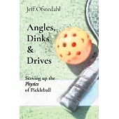 Angles, Dinks & Drives: Serving up the Physics of Pickleball