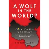 China: A Wolf in the World