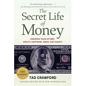 The Secret Life of Money: How Money Can Be Food for the Soul