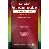 Pediatric Psychopharmacology for Primary Care