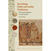 Rewriting Dialectal Arabic Prehistory: The Ancient Egyptian Lexical Evidence