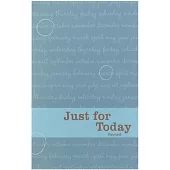 Just for Today: Daily Meditations for Recovering Addicts