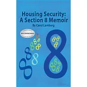 Housing Security: A Section 8 Memoir