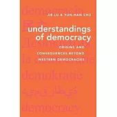 Understandings of Democracy: Origins and Consequences Beyond Western Democracies