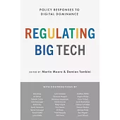 Regulating Big Tech: Policy Responses to Digital Dominance