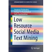 Low Resource Social Media Text Mining