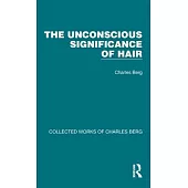 The Unconscious Significance of Hair