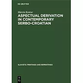 Aspectual derivation in contemporary Serbo-Croatian