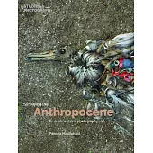 Surveying the Anthropocene: Environment and Photography Now