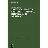 The Vocalization Systems of Arabic, Hebrew, and Aramaic