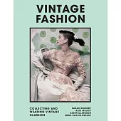 Vintage Fashion: Collecting and Wearing Designer Classics