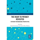 The Right to Privacy Revisited: Different International Perspectives