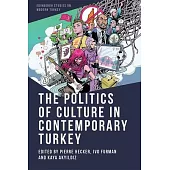 The Politics of Culture in Contemporary Turkey