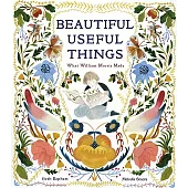 Beautiful Useful Things: What William Morris Made