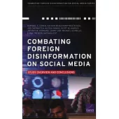 Combating Foreign Disinformation on Social Media: Study Overview and Conclusions