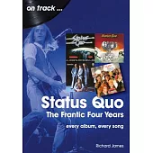 Status Quo - The Frantic Four Years: Every Album, Every Song