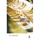 An Introduction to W.R. Bion’’s ’’a Memoir of the Future’’: Authoritative, Not Authoritarian, Psychoanalysis