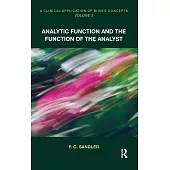 A Clinical Application of Bion’’s Concepts: Analytic Function and the Function of the Analyst