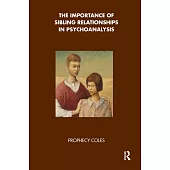 The Importance of Sibling Relationships in Psychoanalysis