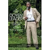 The Making of a Doyen Leader: An Expository of Leadership & Success